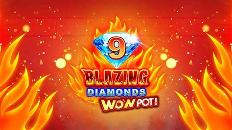 9 Blazing Diamonds Wowpot Betfair